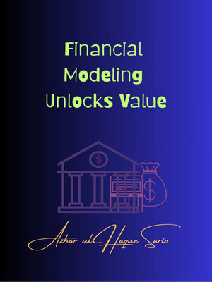 cover image of Financial Modeling Unlocks Value